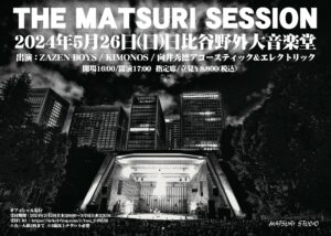 THE MATSURI SESSION@野音